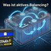Was ist aktives Balancing in LiFePO4 Batterien und warum setzt WattCycle es ein?