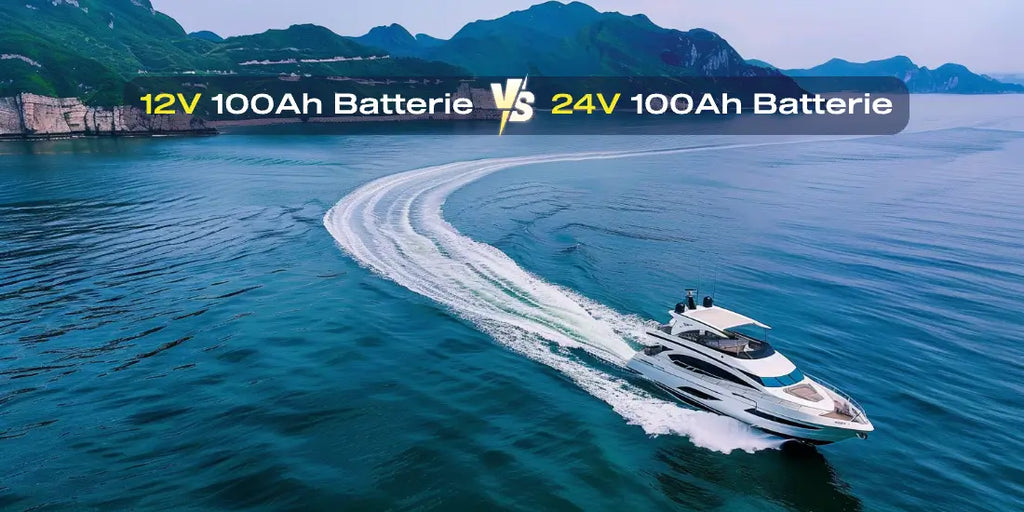 12V 100Ah Batterie oder 24V 100Ah Batterie: Was ist besser für Sie?