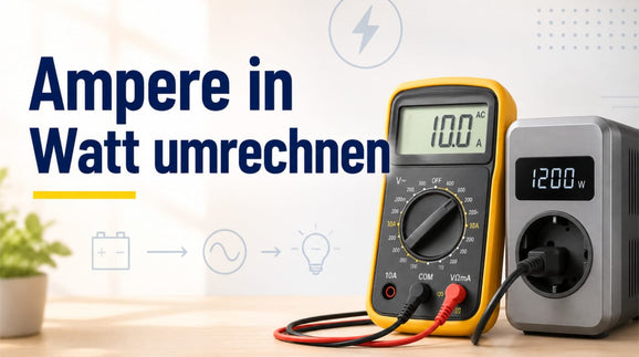 Ampere umrechnen in Watt