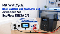 WattCycle Rack-Batterie mit WattLink: Alternative zum EcoFlow Zusatzakku